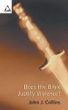 Does The Bible Justify Violence?