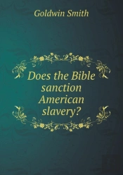 Does The Bible Sanction American Slavery?