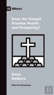 Does The Gospel Promise Health And Prosperity?