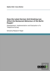Does The Latest German Anti-Smoking Law Affect The Restaurant Behaviour Of The Berlin People?