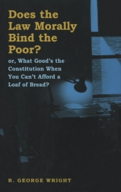 Does The Law Morally Bind The Poor?