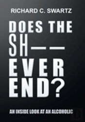 Does The Sh-- Ever End?
