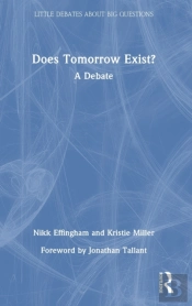 Does Tomorrow Exist?