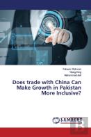 Does Trade With China Can Make Growth In Pakistan More Inclusive?
