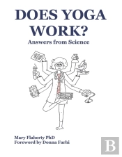 Does Yoga Work? Answers From Science