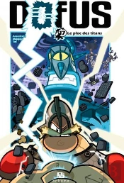 Dofus Tome 17 : Le Ploc Des Titans