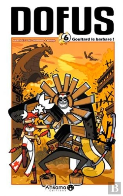 Bertrand.pt - Dofus Tome 6 : Goultard Le Barbare !