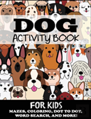 Dog Activity Book For Kids