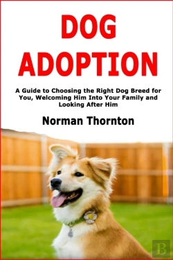 Bertrand.pt - Dog Adoption: A Guide To Choosing The Ri