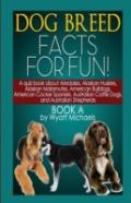 Dog Breed Facts For Fun! Book A