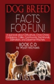 Dog Breed Facts For Fun! Book C-D