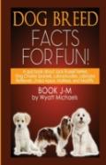 Dog Breed Facts For Fun! Book J-M