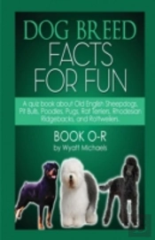 Dog Breed Facts For Fun! Book O-R