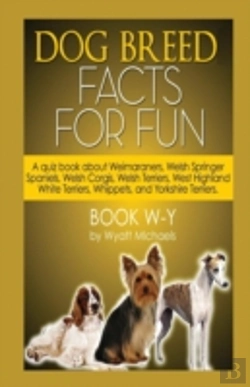 Bertrand.pt - Dog Breed Facts For Fun! Book W-Y