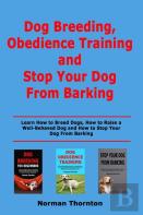 Dog Breeding, Obedience Training And Stopping Your Dog From Barking