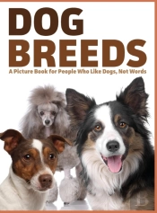 Dog Breeds: A Picture Book For People Wh