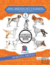 Dog Breeds Pet Fashion Illustration Encyclopedia Coloring Companion Book