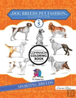 Bertrand.pt - Dog Breeds Pet Fashion Illustration Encyclopedia Coloring Companion Book