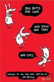 Dog Butts And Love. And Stuff Like That. And Cats.