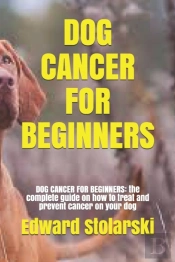 Dog Cancer For Beginners