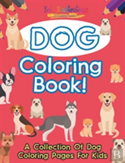Bertrand.pt - Dog Coloring Book! A Collection Of Dog Coloring Pages For Kids