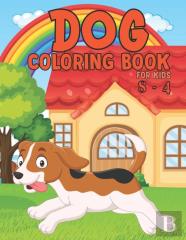 Dog Coloring Book For Kids 4-8