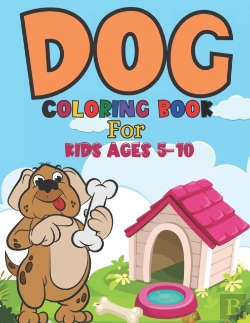 Bertrand.pt - Dog Coloring Book For Kids Ages 5-10