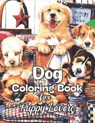 Dog Coloring Book For Puppy Lovers