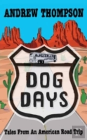 Dog Days - Tales From An American Road Trip
