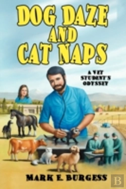 Bertrand.pt - Dog Daze And Cat Naps: A Vet Student'S O