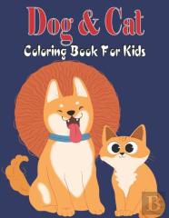 Dog & Cat Coloring Book For Kids