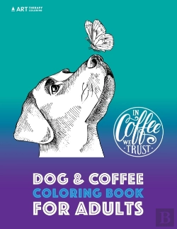 Bertrand.pt - Dog & Coffee Coloring Book For Adults