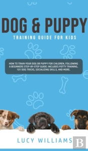 Dog & Puppy Training Guide For Kids