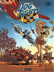 Dog Fights T.2 ; Ceux Qui Vont Mourir...