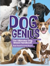 Dog Genius: The Ultimate Dog Breed Handbook