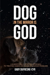 Dog In The Mirror Is God