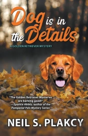 Dog Is In The Details (Cozy Dog Mystery)