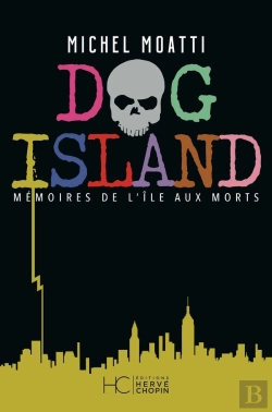 Bertrand.pt - Dog Island : Mémoires De L'Île Aux Morts