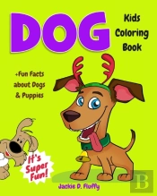 Dog Kids Coloring Book +Fun Facts About Dogs & Puppies