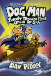 Dog Man 11: Twenty Thousand Fleas Under The Sea (Pb)