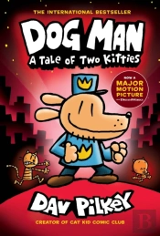 Dog Man 3: A Tale Of Two Kitties Hb (Ne)