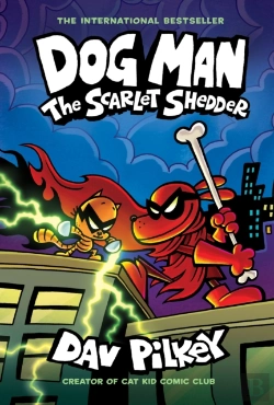 Bertrand.pt - Dog Man: The Scarlet Shedder (Dog Man #12)