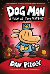 Dog Man:A Tale Of Two Kitties