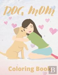 Dog Mom Coloring Book