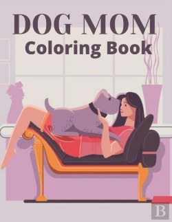 Bertrand.pt - Dog Mom Coloring Book