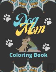 Dog Mom Coloring Book