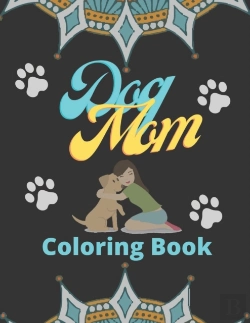 Bertrand.pt - Dog Mom Coloring Book
