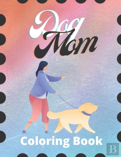 Bertrand.pt - Dog Mom Coloring Book