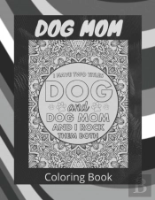 Dog Mom Coloring Book