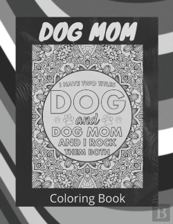 Bertrand.pt - Dog Mom Coloring Book